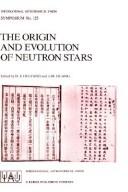Cover of The Origin and Evolution of Neutron Stars (International Astronomical Union Symposia)