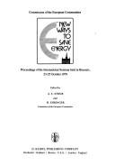 Cover of: New ways to save energy: proceedings of the international seminar held in Brussels on 23-25 October 1979