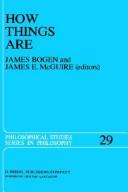 Cover of: How Things Are by J. E. McGuire, J. Bogen, J.E. McGuire