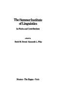 Cover of: The Summer Institute of Linguistics: its works and contributions