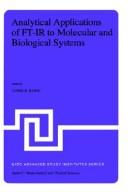 Cover of: Analytical applications of FT-IR to molecular and biological systems: proceedings of the NATO Advanced Study Institute held at Florence, Italy, August 31 to September 12, 1979 [i.e. 1980]