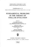 Cover of: Fundamental problems in the theory of stellar evolution: symposium no. 93 held at Kyoto University, Kyoto, Japan, July 22-25, 1980