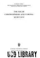 Cover of: The solar chromosphere and corona: quiet sun