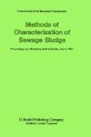 Cover of: Methods of characterization of sewage sludge: proceedings of a workshop held in Dublin, July 6, 1983