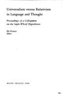 Cover of: Universalism versus relativism in language and thought: proceedings of a colloquium on the Sapir-Whorf hypotheses