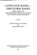 Cover of: Languages bases--discourse bases: some aspects of contemporary French-language psycholinguistics research