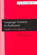 Cover of: Language contacts in prehistory by International Conference on Historical Linguistics (15th 2001 Melbourne, Australia)