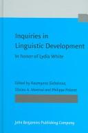 Cover of: Inquiries in linguistic development: in honor of Lydia White