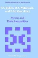 Cover of: Means and their inequalities