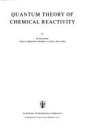 Cover of: Quantum theory of chemical reactivity.