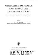 Cover of: Kinematics, dynamics and structure of the Milky Way by Milky Way (Conference) (1982 Vancouver)