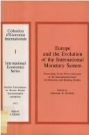 Europe and the evolution of the international monetary system by International Center for Monetary and Banking Studies., International Center for Monetary and Ba, A. K. Swoboda