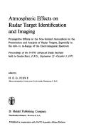 Cover of: Atmospheric effects on radar target identification and imaging: propagation effects on the non-ionized atmosphere on the presentation and analysis of radar targets, especially in the mm- to m-range of the electromagnetic spectrum : proceedings of the NATO Advanced Study Institute held in Goslar/Harz, F.R.G., September 22-October 3, 1975