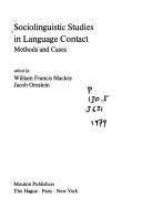 Cover of: Sociolinguistic studies in language contact by ed. by William Francis Mackey, Jacob Ornstein.