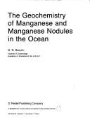 Cover of: The geochemistry of manganese and manganese nodules in the ocean