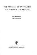 Cover of: The problem of two truths in Buddhism and Vedanta