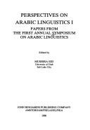 Cover of: Perspectives on Arabic Linguistics I: Papers from the First Annual Symposium on Arabic Linguistics (Amsterdam Studies in the Theory and History of Linguistic ... IV: Current Issues in Linguistic Theory)