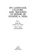 Cover of: On language, culture and religion: in honor of Eugene A. Nida