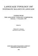 Cover of: Language Typology 1987: Systemic Balance in Language (Amsterdam Studies in the Theory and History of Linguistic Science, Series IV: Current Issues in Linguistic Theory)