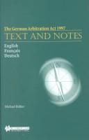 Cover of: The German Arbitration Act: Text and Notes