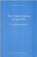 Cover of: The United Nations at Age Fifty:A Legal Perspective (Legal Aspects of International Organization ; 23)