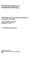 Cover of: Fundamental aspects of appropriate technology by International Workshop on Appropriate Technology (1979 Delft University of Technology), International Workshop on Appropriate Technology (1979 Delft University of Technology)