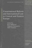 Cover of: Constitutional reform and international law in Central and Eastern Europe | 