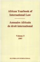 Cover of: African Yearbook of International Law, 1997 (African Yearbook of International Law (Annuaire Africain de Droit in) by Abdulqawi Yusuf