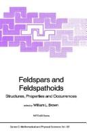 Cover of: Feldspars and feldspathoids, structures, properties, and occurrences