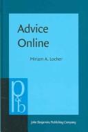 Cover of: Advice Online: Advice-giving in an American Internet health column (Pragmatics and Beyond New Series)
