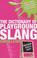 Cover of: The Dictionary of Playground Slang