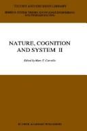 Cover of: Nature, cognition, and system: current systems-scientific research on natural and cognitive systems