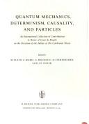 Cover of: Quantum mechanics, determinism, causality, and particles by edited by M. Flato ... [et al.].