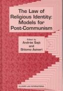 Cover of: The law of religious identity: models for post-Communism