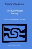 Cover of: The Knowledge society: the growing impact of scientific knowledge on social relations