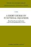 Cover of: A short course on functional equations by János Aczél