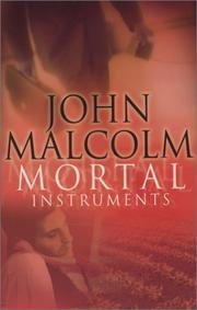 Cover of: Mortal Instruments by John Malcolm
