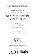 Cover of: New problems in astrometry by edited by Wilhelm Gliese, C. Andrew Murray, R. H. Tucker.