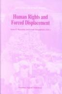 Cover of: Human rights and forced displacement by edited by Anne F. Bayefsky and Joan Fitzpatrick.