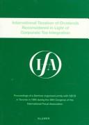 Cover of: International taxation of dividends reconsidered in light of corporate tax integration: proceedings of a seminar organised jointly with OECD in Toronto in 1994 during the 48th Congress of the International Fiscal Association.