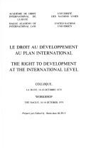 Cover of: Right to Development at the International Level. Proceedings on            A Conf Held Oct 16-18, 1979. Organized by Hague Academy of Internl Law. En (Recueil ... - Colloques/Workshops/ Law Books of the Ac)
