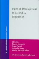 Cover of: Paths of development in L1 and L2 acquisition: in honor of Bonnie D. Schwartz