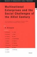 Cover of: Multinational enterprises and the social challenges of the XXIst century: the ILO Declaration on Fundamental Principles at Work, public and private corporate codes of conduct