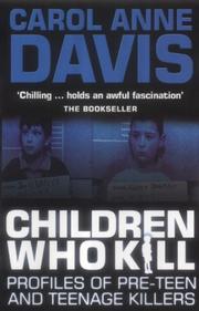 Cover of: Children Who Kill: Profiles of Pre-teen and Teenage Killers (2003) (2003)