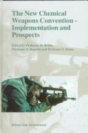 Cover of: The new Chemical Weapons Convention--implementation and prospects by edited by M. Bothe, N. Ronzitti and A. Rosas.