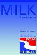 Cover of: Milk: The Vital Force: Posters Presented at the XXII International Dairy Congress, The Hague, September 29-October 3, 1986