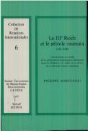 Cover of: Le Iiie Reich Et Le P?trole Roumain 1938-1940 (Collection de Relations Internationales)
