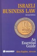 Cover of: Israeli business law: an essential guide