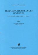 Cover of The International Court of Justice:Its Future Role after Fifty Years