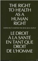 Cover of: Right to Health As a Human Right (Le Droit a La Sante En Tant Que Droit Le L Homme)